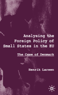 Analysing the Foreign Policy of Small States in the Eu: The Case of Denmark