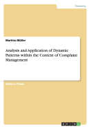 Analysis and Application of Dynamic Patterns within the Context of Complaint Management - Mller, Martina