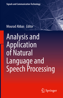 Analysis and Application of Natural Language and Speech Processing - Abbas, Mourad (Editor)