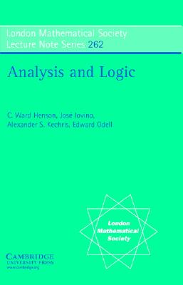 Analysis and Logic - Henson, C. Ward, and Iovino, Jos, and Kechris, Alexander S.