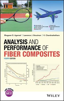 Analysis and Performance of Fiber Composites - Agarwal, Bhagwan D., and Broutman, Lawrence J., and Chandrashekhara, K.