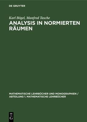 Analysis in normierten R?umen - Bgel, Karl, and Tasche, Manfred