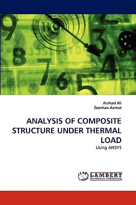 Analysis of Composite Structure Under Thermal Load - Ali, Arshad, and Azmat, Zeeshan