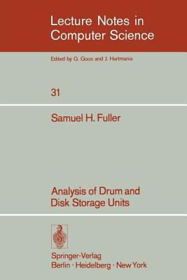 Analysis of Drum and Disk Storage Units - Fuller, S H