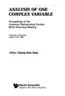 Analysis of One Complex Variable: Proceedings of the American Mathematical Society 821st Wyoming Meeting, University of Wyoming, August 10-15, 1985 - Yang, Chung-Chun, and American Mathematical Society