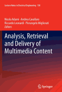 Analysis, Retrieval and Delivery of Multimedia Content