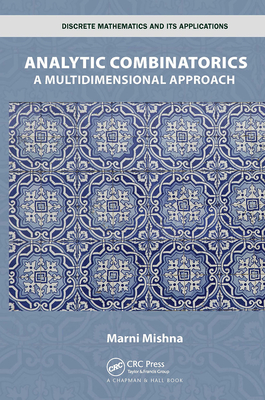 Analytic Combinatorics: A Multidimensional Approach - Mishna, Marni