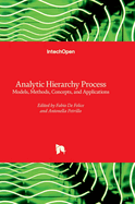 Analytic Hierarchy Process: Models, Methods, Concepts, and Applications