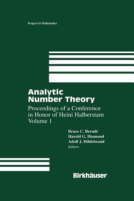 Analytic Number Theory: Proceedings of a Conference in Honor of Heini Halberstam Volume 1 - Berndt, Bruce C (Editor), and Diamond, Harold G (Editor), and Hildebrand, Adolf J (Editor)