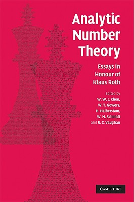 Analytic Number Theory - Chen, W W L (Editor), and Gowers, W T (Editor), and Halberstam, H (Editor)