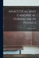 Analytical and Canonical Formalism in Physics