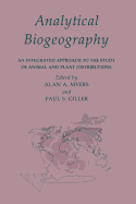 Analytical Biogeography: An Integrated Approach to the Study of Animal and Plant Distributions