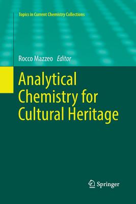 Analytical Chemistry for Cultural Heritage - Mazzeo, Rocco (Editor)