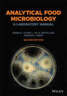 Analytical Food Microbiology: A Laboratory Manual