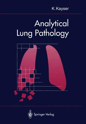 Analytical Lung Pathology - Kayser, Klaus