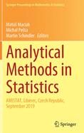 Analytical Methods in Statistics: Amistat, Liberec, Czech Republic, September 2019