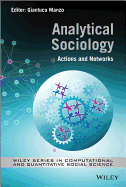Analytical Sociology: Actions and Networks