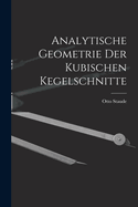 Analytische Geometrie der Kubischen Kegelschnitte