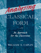 Analyzing Classical Form: An Approach for the Classroom
