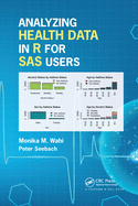 Analyzing Health Data in R for SAS Users