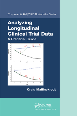 Analyzing Longitudinal Clinical Trial Data: A Practical Guide - Mallinckrodt, Craig, and Lipkovich, Ilya