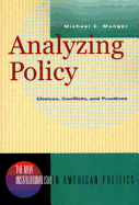 Analyzing Policy: Choices, Conflicts, and Practices