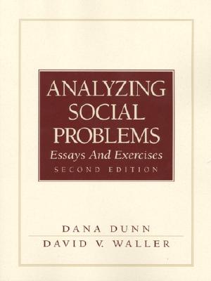 Analyzing Social Problems: Essays and Exercises - Dunn, Dana, and Waller, David V