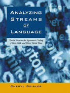 Analyzing Streams of Language: Twelve Steps to the Systematic Coding of Text, Talk, and Other Verbal Data