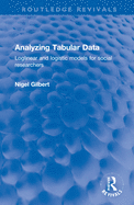 Analyzing Tabular Data: Loglinear and Logistic Models for Social Researchers