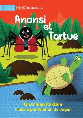 Anansi and Turtle - Anansi et Tortue - Ghanaian Folktale, and de Jager, Wiehan (Illustrator)