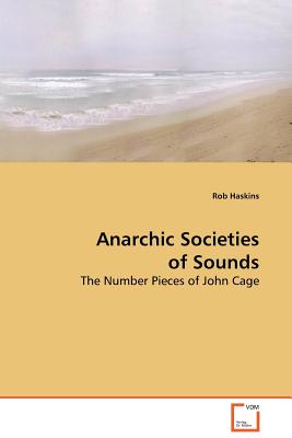 Anarchic Societies of Sounds - Haskins, Rob