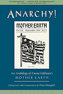 Anarchy!: An Anthology of Emma Goldman's Mother Earth - Glassgold, Peter