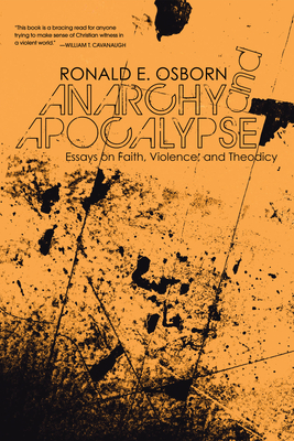 Anarchy and Apocalypse - Osborn, Ronald E