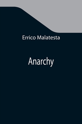 Anarchy - Malatesta, Errico
