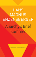 Anarchys Brief Summer - The Life and Death of Buenaventura Durruti