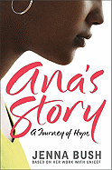 Ana's Story: A Journey of Hope - Hager, Jenna Bush (Read by)