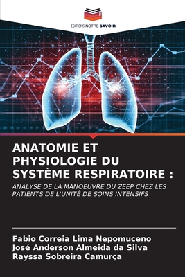 Anatomie Et Physiologie Du Syst?me Respiratoire - Correia Lima Nepomuceno, Fabio, and Silva, Jos? Anderson Almeida Da, and Camur?a, Rayssa Sobreira