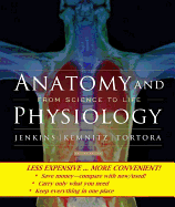 Anatomy and Physiology: From Science to Life - Jenkins, Gail, and Kemnitz, Christopher, and Tortora, Gerard J