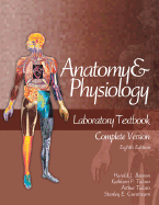 Anatomy and Physiology Laboratory Textbook, Complete Version