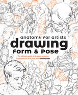 Anatomy for Artists: Drawing Form & Pose (TBC): The ultimate guide to drawing anatomy in perspective and pose
