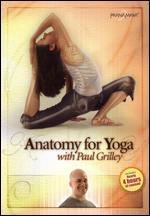 Anatomy For Yoga with Paul Grilley