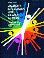 Anatomy, Mechanics, and Human Motion - Hay, James G., and Reid, J. Garvin
