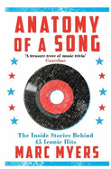 Anatomy of a Song: The Inside Stories Behind 45 Iconic Hits