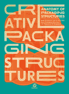 Anatomy of Packing Structures: Creative Packaging Structures