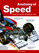 Anatomy of Speed: Inside the World of Top Racing Cars - Jackson, T