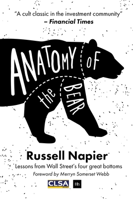 Anatomy of the Bear - Napier, Russell, and Somerset Web, Merryn (Foreword by)