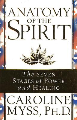 Anatomy Of The Spirit - Myss, Caroline