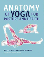 Anatomy of Yoga for Posture and Health