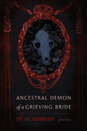 Ancestral Demon of a Grieving Bride: Poems