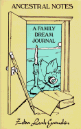 Ancestral Notes: A Family Dream Journal
